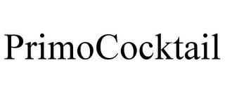 PRIMOCOCKTAIL trademark