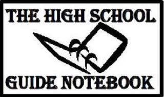 THE HIGH SCHOOL GUIDE NOTEBOOK trademark