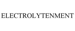 ELECTROLYTENMENT trademark