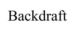 BACKDRAFT trademark