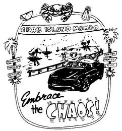 CRAB ISLAND MAMBO EMBRACE THE CHAOS! ISLAND TIME DESTIN, FL FLIP FLOPS PARTIES PIRATES RUM trademark