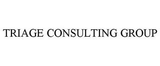 TRIAGE CONSULTING GROUP trademark