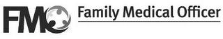 FMO FAMILY MEDICAL OFFICER trademark