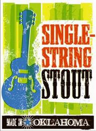 SINGLE-STRING STOUT MADE IN OKLAHOMA trademark