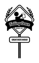 FALLING DOWN BEER CO. GREAT BEER AHEAD trademark