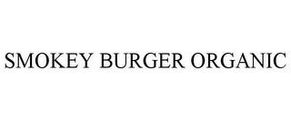 SMOKEY BURGER ORGANIC trademark