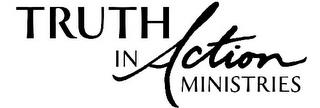 TRUTH IN ACTION MINISTRIES trademark