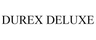 DUREX DELUXE trademark