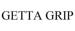 GETTA GRIP trademark