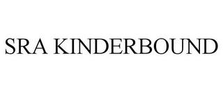 SRA KINDERBOUND trademark