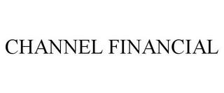 CHANNEL FINANCIAL trademark