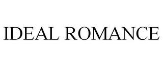 IDEAL ROMANCE trademark