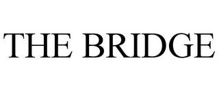 THE BRIDGE trademark