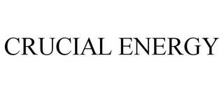 CRUCIAL ENERGY trademark