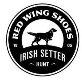 RED WING SHOES 1905 IRISH SETTER HUNT trademark