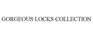 GORGEOUS LOCKS COLLECTION trademark