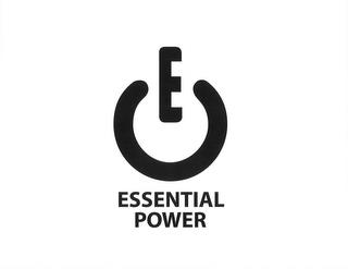 E ESSENTIAL POWER trademark