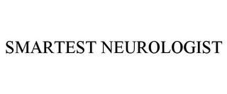 SMARTEST NEUROLOGIST trademark