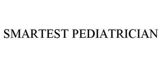 SMARTEST PEDIATRICIAN trademark