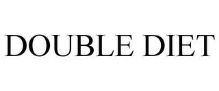 DOUBLE DIET trademark