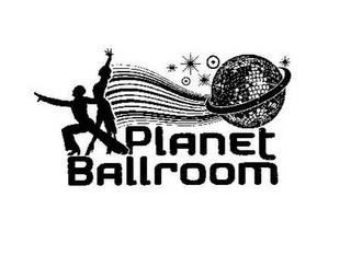 PLANET BALLROOM trademark