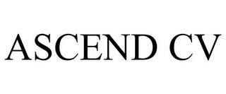 ASCEND CV trademark