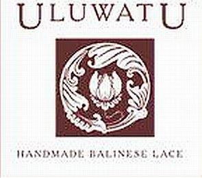 ULUWATU HANDMADE BALINESE LACE trademark