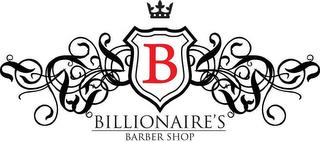 B BILLIONAIRE'S BARBER SHOP trademark