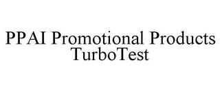 PPAI PROMOTIONAL PRODUCTS TURBOTEST trademark