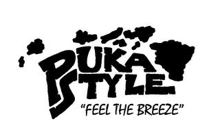 PUKA STYLE "FEEL THE BREEZE" trademark