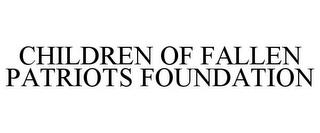 CHILDREN OF FALLEN PATRIOTS FOUNDATION trademark