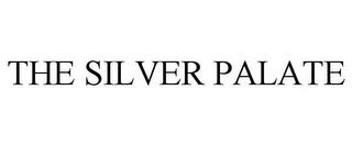 THE SILVER PALATE trademark