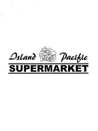 ISLAND PACIFIC SUPERMARKET trademark