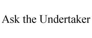 ASK THE UNDERTAKER trademark