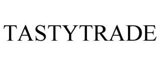 TASTYTRADE trademark