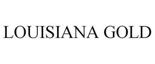 LOUISIANA GOLD trademark