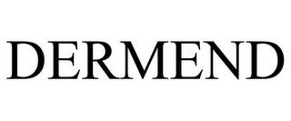 DERMEND trademark