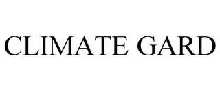 CLIMATE GARD trademark