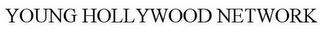 YOUNG HOLLYWOOD NETWORK trademark