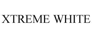 XTREME WHITE trademark