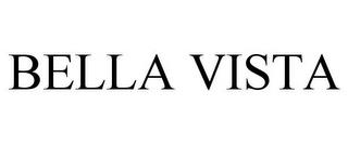 BELLA VISTA trademark