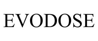 EVODOSE trademark