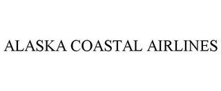 ALASKA COASTAL AIRLINES trademark