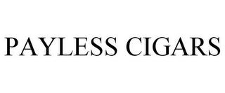 PAYLESS CIGARS trademark