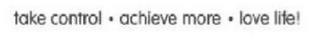TAKE CONTROL ACHIEVE MORE LOVE LIFE! trademark