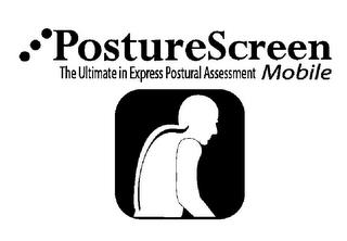 POSTURESCREEN MOBILE THE ULTIMATE IN EXPRESS POSTURAL ASSESSMENT trademark