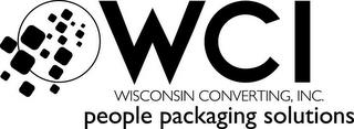 WCI WISCONSIN CONVERTING, INC. PEOPLE PACKAGING SOLUTIONS trademark