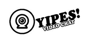 YIPES! VIDEO CHAT trademark