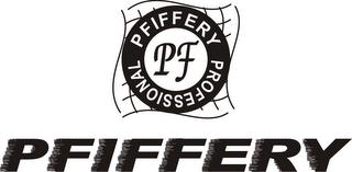 PFIFFERY PROFESSIONAL PF PFIFFERY trademark