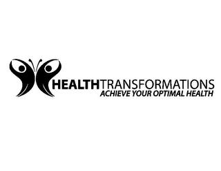 HEALTHTRANSFORMATIONS ACHIEVE YOUR OPTIMAL HEALTH trademark